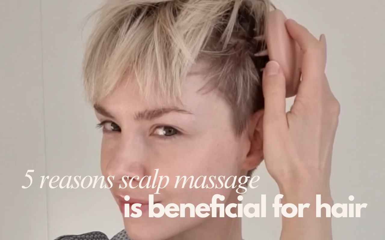 5 Reasons Why Scalp Massage is Super Beneficial for Hair Growth